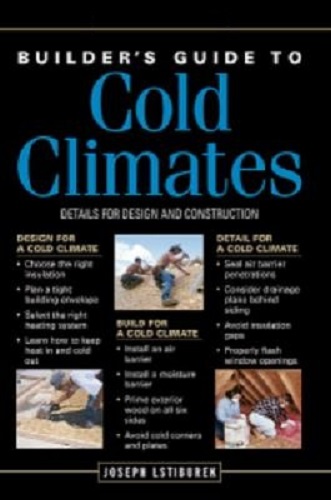Builder S Guide To Cold Climates Details For Design And Construction