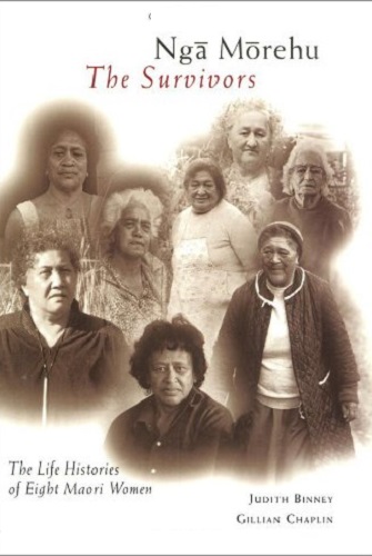 Nga Morehu The Survivors: The Life Histories of Eight Maori Women
